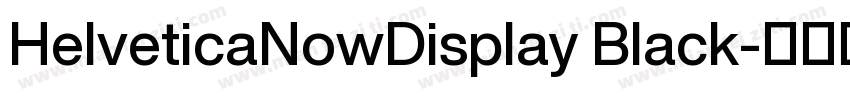 HelveticaNowDisplay Black字体转换